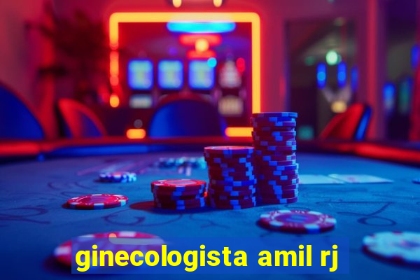 ginecologista amil rj